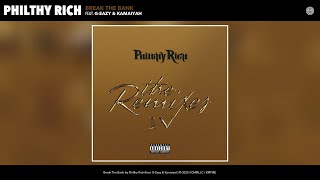 Смотреть клип Philthy Rich - Break The Bank (Remix) (Audio) (Feat. G-Eazy & Kamaiyah)