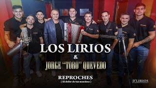 Los Lirios de Santa Fé & Jorge Toro Quevedo - REPROCHES (El Dolor de Tus Mentiras) - Video Oficial