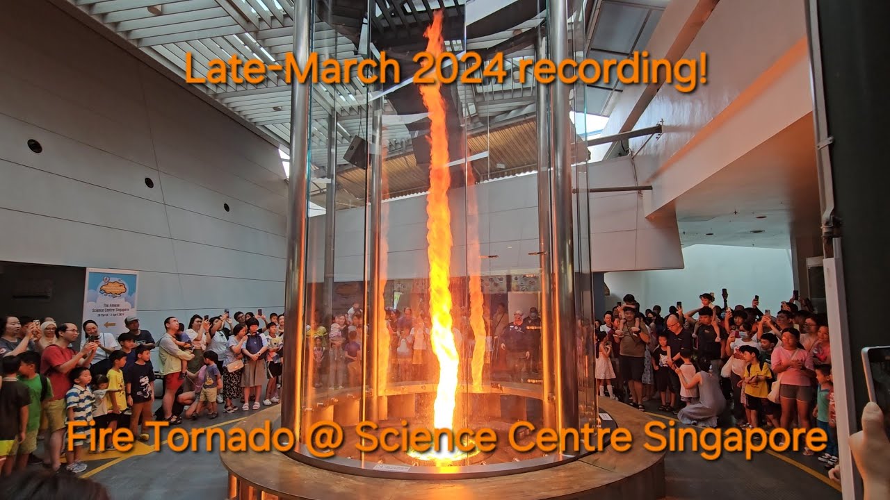 Fire Tornado at Science Centre Singapore - YouTube