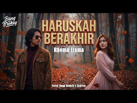 NOSTALGIA AUTO NYESEK! 🥀 Haruskah Berakhir - Rhoma Irama | Cover Bang Brokey ft Syariva
