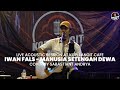 MANUSIA SETENGAH DEWA - IWAN FALS | SABASTIANT ANDRYA COVER | | LIVE ACCOUSTIC at KOPI LANGIT MUSIC