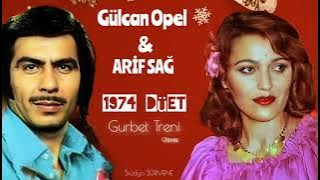 1974 DÜET - GURBET TRENİ / ARİF SAĞ & GÜLCAN OPEL