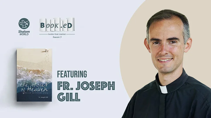 The Shores of Heaven ||  Fr. Joseph Gill