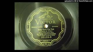 Baby Face (Benny davis - Harry Akst); Jan Garber and His Orchestra - Recorded 1926