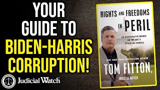 Judicial Watch alleges: Rights and Freedoms in Peril Your Guide to Biden Harris Corruption!