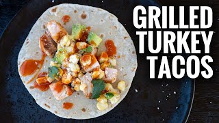 Grilled Turkey Tacos with Street Corn Salsa