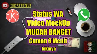 Tutorial cara buat Status WA MockUp Kekinian dengan Aplikasi KineMaster | Bahan' MockUp di Deskripsi