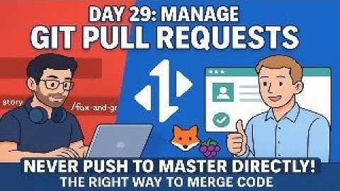 DAY 29/100 - Manage Git Pull Requests