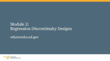 WWC Regression Discontinuity Design Training, Module 2: Regression Discontinuity Designs
