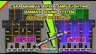 Cara membuat lampu lighting di animasi sound system keren 🤩😱 Part 1 pixellab