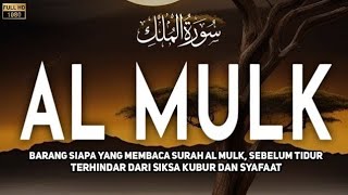 MUROTTALMERDU SURAT AL MULK PENYEJUK HATI SURAH AL MULK FULL, TERHINDAR DARI SIKSA KUBUR