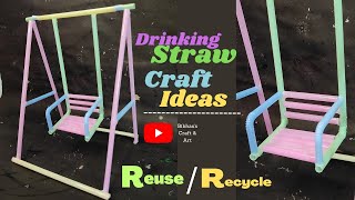 Drinking Straw Craft Ideas|| Reuse and Recycle|| DIY Cradle making with drinking straw||