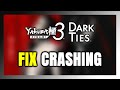 How to FIX Yakuza Kiwami 3 &amp; Dark Ties Crashing