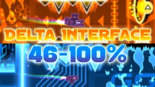 [NEW HARDEST] Delta Interface 46-100% // Geometry Dash