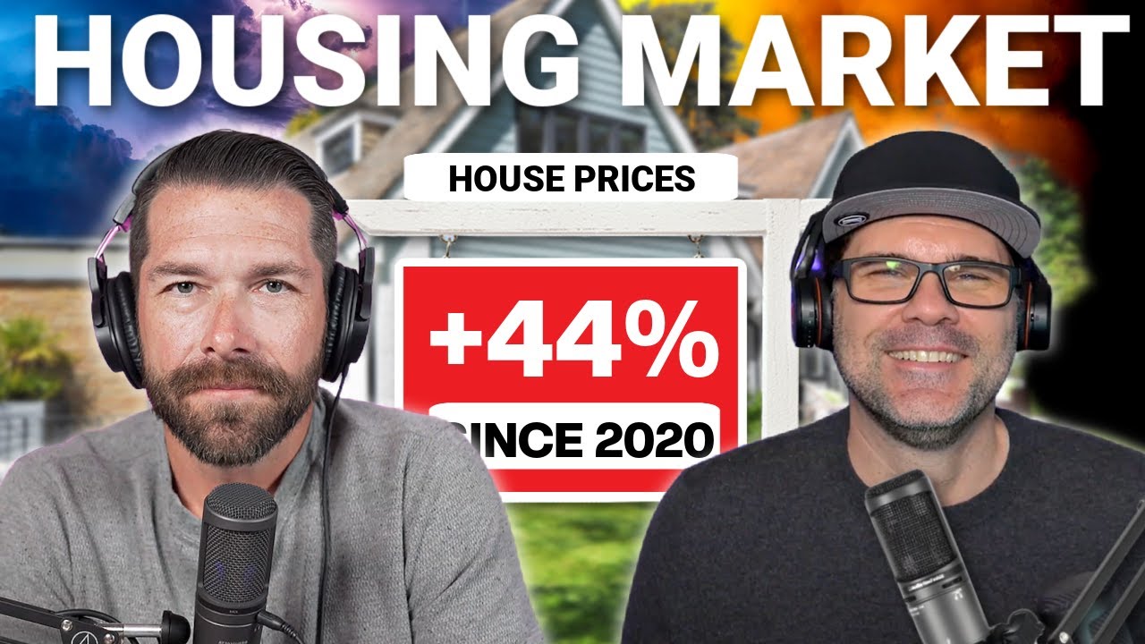 The Housing Market Is Up 44% Since 2020 | It Has To Crash, Right?