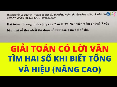 Toán Lớp 4 | Giải toán có lời văn - Tìm hai số khi biết tổng và hiệu | dạng toán nâng cao 1 Toán Lớp 4 | Giải toán có lời văn – Tìm hai số khi biết tổng và hiệu | dạng toán nâng cao