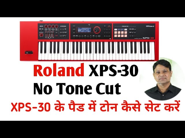 Roland XPS-30 tones in Pads ! XPS-30 के पैड में टोन कैसे सेट करें ! बिना टोन कट के class=