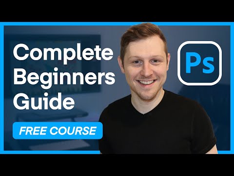 The Complete beginners guide to Adobe Photoshop | Course overview & breakdown