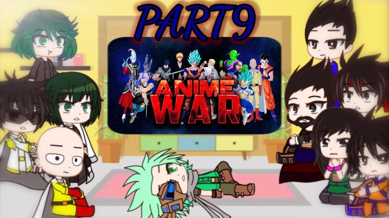 OpmxDbz react to Anime War {PART9} Rise of the Evil gods