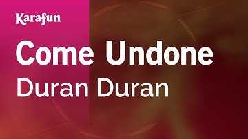 Thumbnail of Come Undone - Duran Duran | Karaoke Version | KaraFun