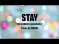 Stay | The Kid LAROI, Justin Bieber | Cover by DRVGO