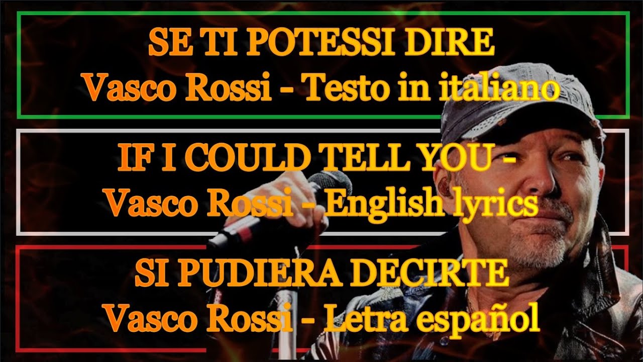 Vasco Rossi Se Ti Potessi Dire Testo