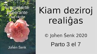 Legado el mia Verkaro 19 • Kiam deziroj realiĝas • 3 el 7