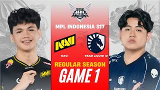 [GAME 1] NAVI vs TEAM LIQUID ID MPL ID S17 REGULAR SEASON | NAVI vs TLID
