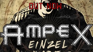 AMPEX - EINZELKÄMPFER [OUT NOW]