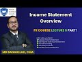 Income Statement Overview | Accrual Accounting | Temporary Accounts | FR COURSE LECTURE 6 PART 1