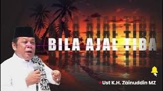 Ceramah K.H. Zainuddin M.Z - Bila Ajal Tiba