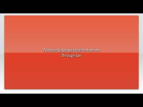 Accessing django localhost server through lan