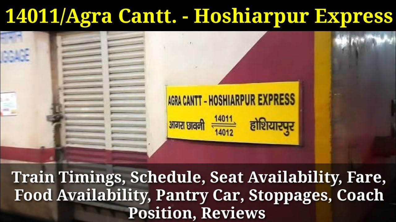 14011/Agra Cantt. Hoshiarpur Express Train TimeTable, Facilities