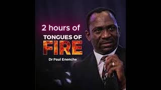 2 hours of tongues of fire by Dr paul enenche