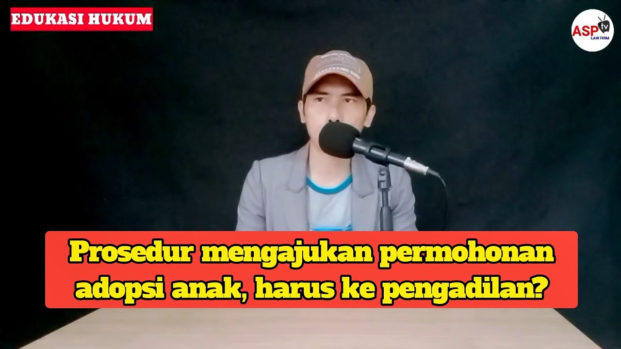 Prosedur mengajukan permohonan adopsi anak, harus ke pengadilan?