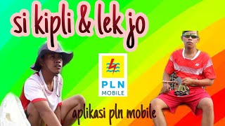 Si kipli & Lek Jo episode APLIKASI PLN MOBILE screenshot 3
