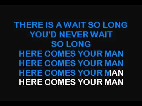 Pixies   Here Comes Your Man karaoke
