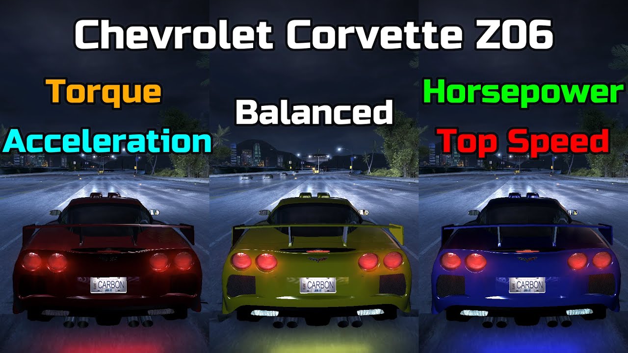 Torque vs Balanced vs Horsepower - Chevrolet Corvette Z06 Tuning  - Need for Speed Carbon Redux mod