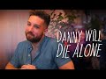 Danny Will Die Alone - S1: E1 - &quot;Donkey Dick&quot; - full episode! watch the whole series now on Dekkoo!