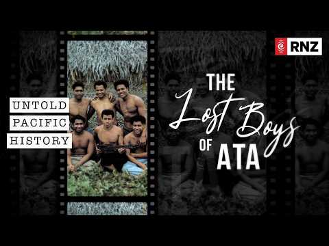 Untold Pacific History | Season 3 | Episode 1: The Lost Boys of Ata | RNZ