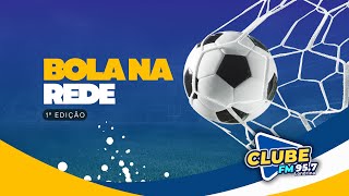 Programa Bola na Rede 1ª EDIÇÃO –01/09/2026