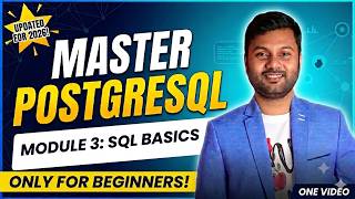 PostgreSQL From Zero To Pro || Beginners Course || Module 3: SQL Basics