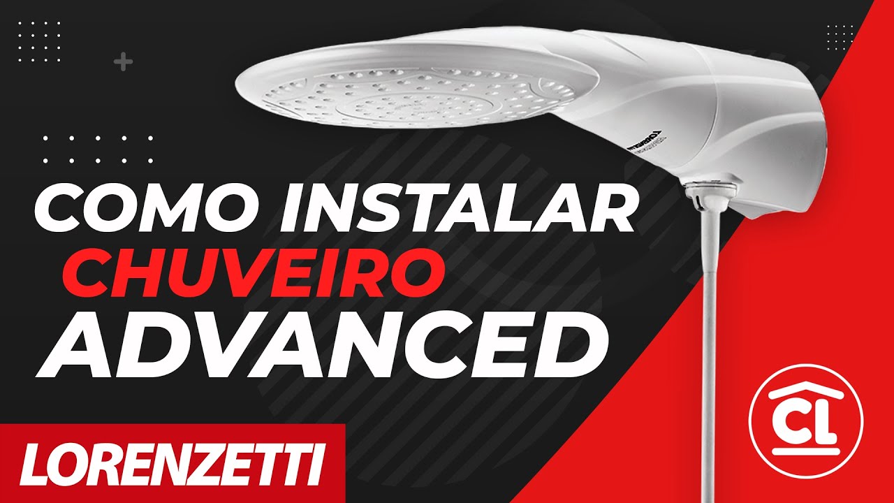 COMO INSTALAR O CHUVEIRO ADVANCED DA LORENZETTI - Casa Leader - YouTube