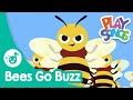 Bees go buzz  nursery rhymes songs for babies  happy songs for kids  playsongs