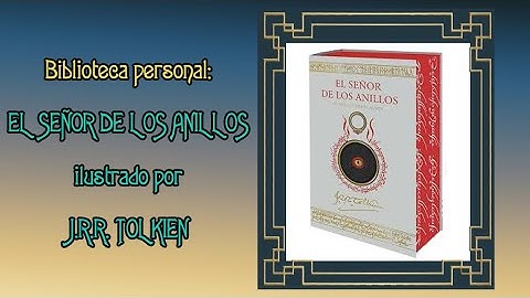 EL SEÑOR DE LOS ANILLOS ilustrado por J.R.R TOLKIEN (ESP)