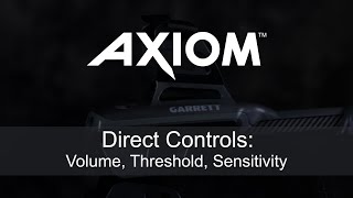 Axiom: Direct Controls: Volume, Threshold, Sensitivity