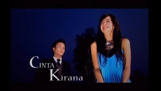 Opening Sinetron Cinta Kirana (2008) - Indosiar Memang Untuk Anda