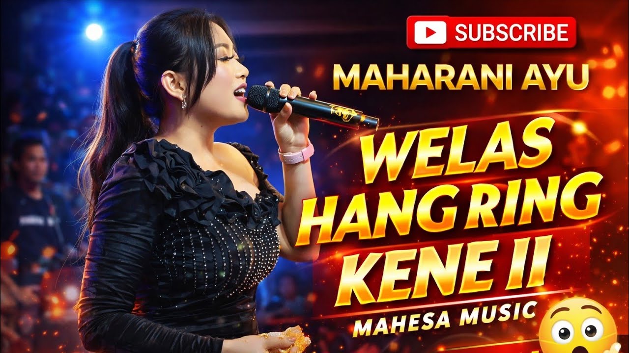 WELAS HANG RING KENE ll MAHARANI AYU - MAHESA MUSIC  #dhehan_audio - The Big Family of Bestman
