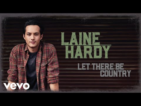 Laine Hardy - Let There Be Country (Audio Only)