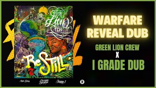 Green Lion Crew x I Grade Dub - Warfare Reveal Dub (I Grade Live Dub Mix)